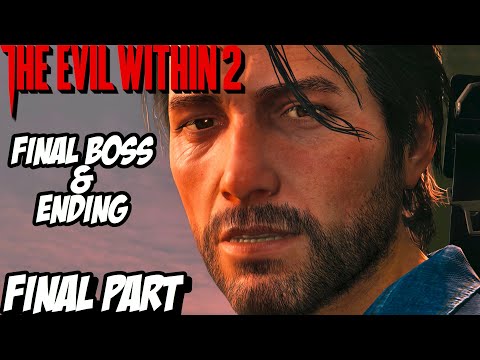 THE EVIL WITHIN 2 FINAL BOSS & ENDING Walkthrough Gameplay Part 9 - Chapter 15, 16 & 17 (FULL GAME)
