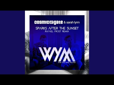 Sparks After The Sunset (Rafaël Frost Remix)