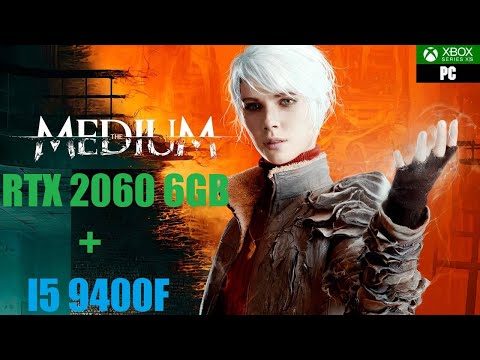THE MEDIUM prueba RTX 2060 6GB i5 9400f RT ON DLSS 1080P TEXTURA ALTO
