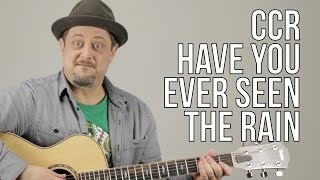 How To Play Creedence Clearwater Revival - Have You Ever Seen The Rain