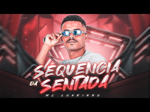 MC LOUKINHO, ORIC MC - SEQUÊNCIA DA SENTADA