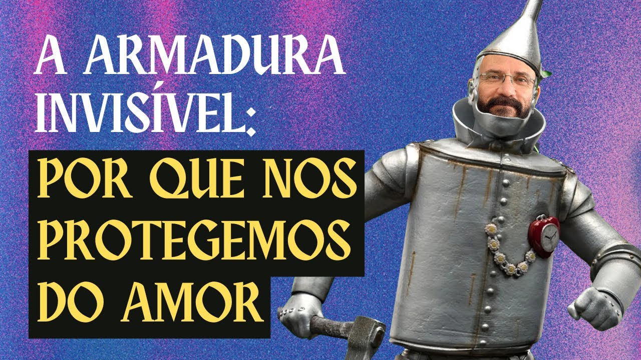 POR QUE NOS PROTEGEMOS DO AMOR? | Marcos Lacerda, psicólogo