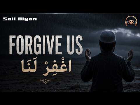 FORGIVE US / اغْفِرْ لَنَا - Emotional Arabic Nasheed | Sali Riyan