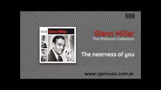 Glenn Miller - The nearness of you