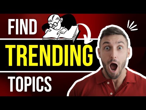 How To Find Trending Topics In Your Niche - Quick and Easy