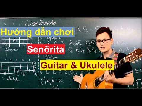 Cách chơi SENORiTa (guitar & Ukulele)| Tutorial