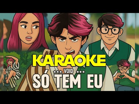 Void - Só tem EU KARAOKE