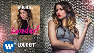 Sofia Reyes - Louder! (feat. Francesco Yates &amp; Spencer Ludwig) [Official Audio]