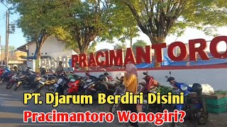 Download lagu PT. DJARUM BERDIRI DISINI PRACIMANTORO WONOGIRI?  mp3