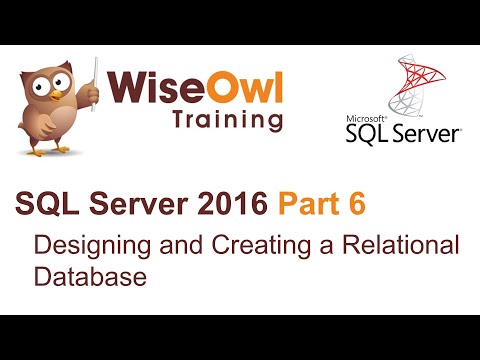 SQL Server 2016 Part 6 - Designing and Creating a Relational Database