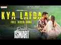 Kya Lafda Full Video Song Double ISMART Ram Pothineni Kavya Thapar Puri Jagannadh Manisharma