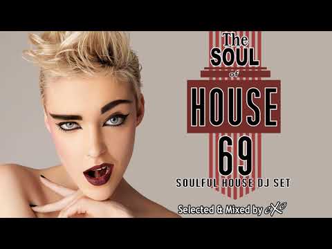 The Soul of House Vol. 69 (Soulful House Mix)