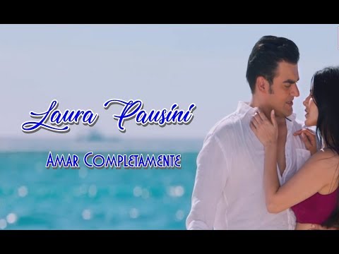 Amar Completamente - Laura Pausini
