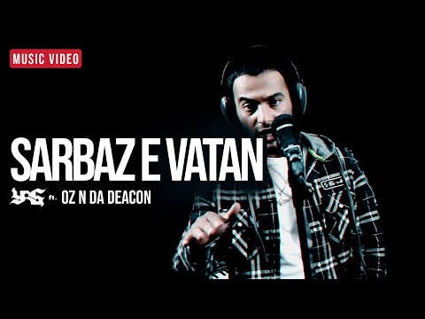 YAS - Sarbaz e Vatan (Soldier) (OFFICIAL MUSIC VIDEO) Feat. OZ N Da Deacon