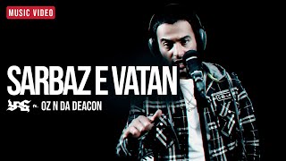 YAS - Sarbaz e Vatan (Soldier) (OFFICIAL MUSIC VIDEO) Feat. OZ N Da Deacon