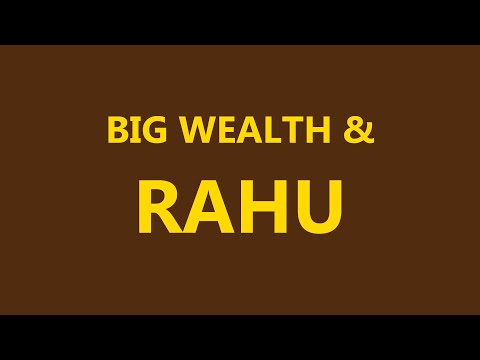 Rahu and Condition of Big Wealth in Astrology