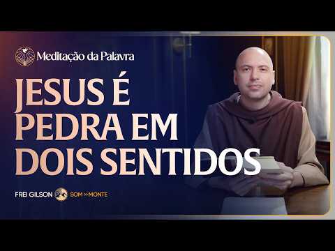 FREI GILSOM-MEDITAÇÃO DA PALAVRA