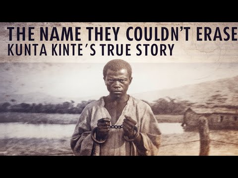 The African Slave KUNTA KINTE The True Story America Never Wanted Told