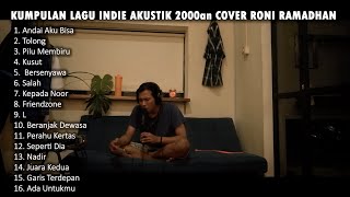 Download lagu KUMPULAN LAGU INDIE AKUSTIK 2000an COVER RONI RAMADHAN mp3