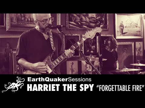 Harriet The Spy EarthQuaker Sessions "Forgettable Fire"