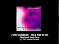 John Campbell - Nice And Slow (Bagheads Deep ...