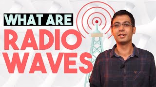 What Are Radio Waves ?