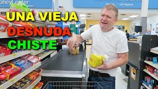 CHISTE DE UNA VIEJA DESNUDA