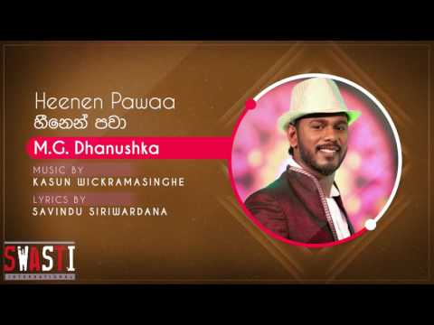 Heenen Pawaa Official Audio - M.G. Dhanushka