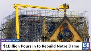 $1Billion Pours in to Rebuild Notre Dame