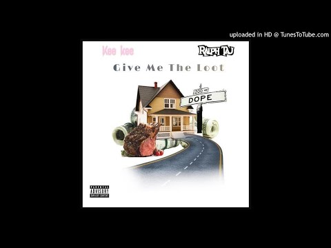 Ralph Taj x Kee Kee - Give Me The Loot REMIX