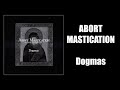 ABORT MASTICATION Dogmas 2019 FULL ALBUM Brutal Death Metal Grindcore