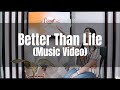 Kit De Guzman Better Than Life Music Video