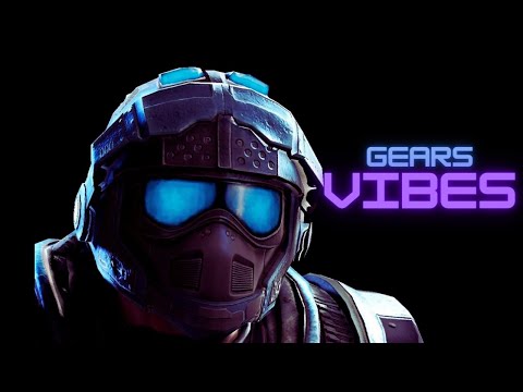 Gears Vibes? W/Slaughtems