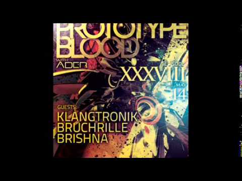 Art Style : Techno | Prototype Blood With Áder | Episode 38 : Bruchrille