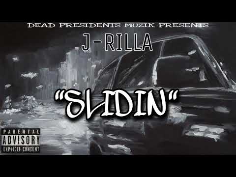 J-RILLA - Slidin