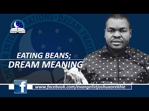 EATING BEANS DREAM MEANING - Spiritual and Symbolism