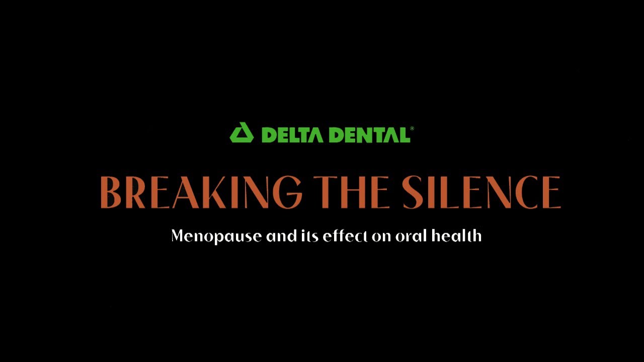 Groundbreaking documentary features Delta Dental insights on the oral health-menopause connection