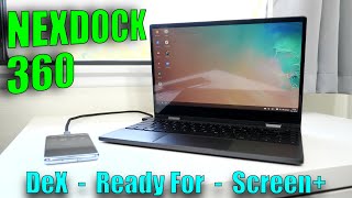 NexDock 360: Your Next Laptop Could Be Your Phone!