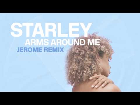 Starley - Arms Around Me (Jerome Remix)