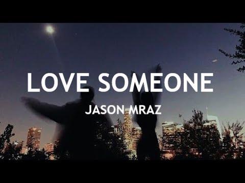 Jason Mraz - Love Someone (Legendado PT/BR)