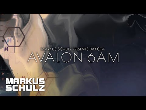 Markus Schulz Presents Dakota - Avalon 6AM