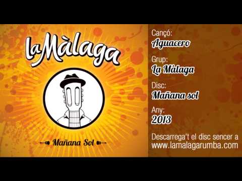 LA MÀLAGA Aguacero (Mañana Sol, 2013)