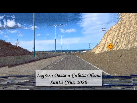 «Ingreso Oeste a Caleta Olivia -Santa Cruz 2020-»