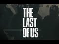 The Last of Us: Teaser Trailer