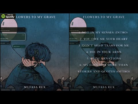 Mufasa Rex - 4 • Die in your arms | Flowers to my grave EP