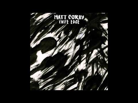 Knife Edge - Matt Corby