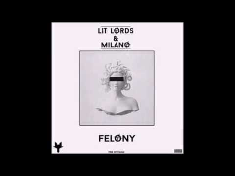 Lit Lords x Milano - Felony