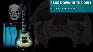Face Down In The Dirt - Motley Crue guitar cover