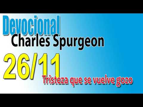 Devocional Charles Spurgeon 26/11 - Tristeza que se vuelve gozo