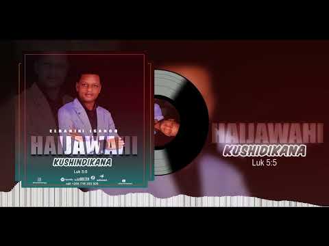 Elibariki isango - Haijawahi kushindikana (Official Audio) Luk 5:5
